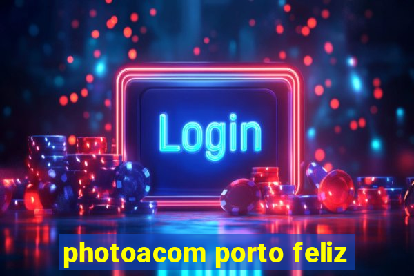 photoacom porto feliz